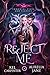 Reject Me (Immortal Vices a...