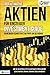 Der ultimative AKTIEN FÜR EINSTEIGER Investment Guide - In we... by World of Finance