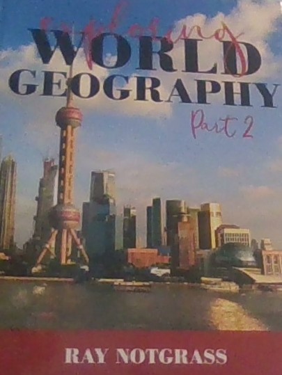 Exploring World Geography: Part 2 (Exploring World Geography, #2)
