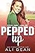 Pepped Up by Ali Dean