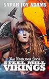 Steel Mill Vikings by Sarah Joy Adams