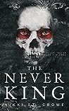 The Never King by Nikki St. Crowe