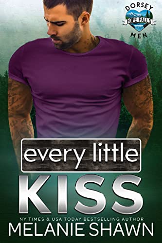 Every Little Kiss   (Hope Falls: Dorsey Men #4)