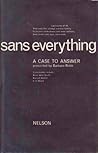 Sans Everything A Case to Answer