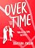 Overtime by Martina Pirone.