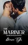 The Mariner: Gay MM and Navy Seal Romance The Mariner: Gay MM and Navy Seal Romance