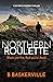 Northern Roulette (DCI Coop...