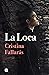 La Loca (Spanish Edition)