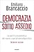 Democrazia sotto assedio. L...