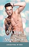 Old Dogs and New Tricks by Argentina Ryder
