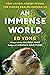 An Immense World: How Animal Senses Reveal the Hidden Realms Around Us
