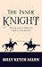 The Inner Knight by Billy Ketch Allen