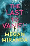 The Last to Vanish by Megan Miranda