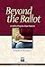 Beyond the Ballot