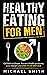 Healthy Eating for Men by Michael                    ...