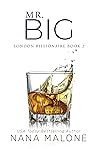 Mr. Big by Nana Malone
