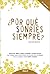 ¿Por qué sonríes siempre? by Lucas Buch Rodríguez