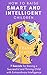 How to Raise Smart and Intelligent Children: 7 Secrets for Raising a Successful and Thriving Child With Extraordinary Intelligence (The Master Parenting Series Book 18)