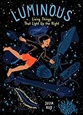 Luminous: Living Things That Light Up the Night