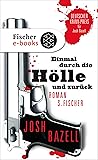 Einmal durch die Hölle und zurück: Roman (German Edition)