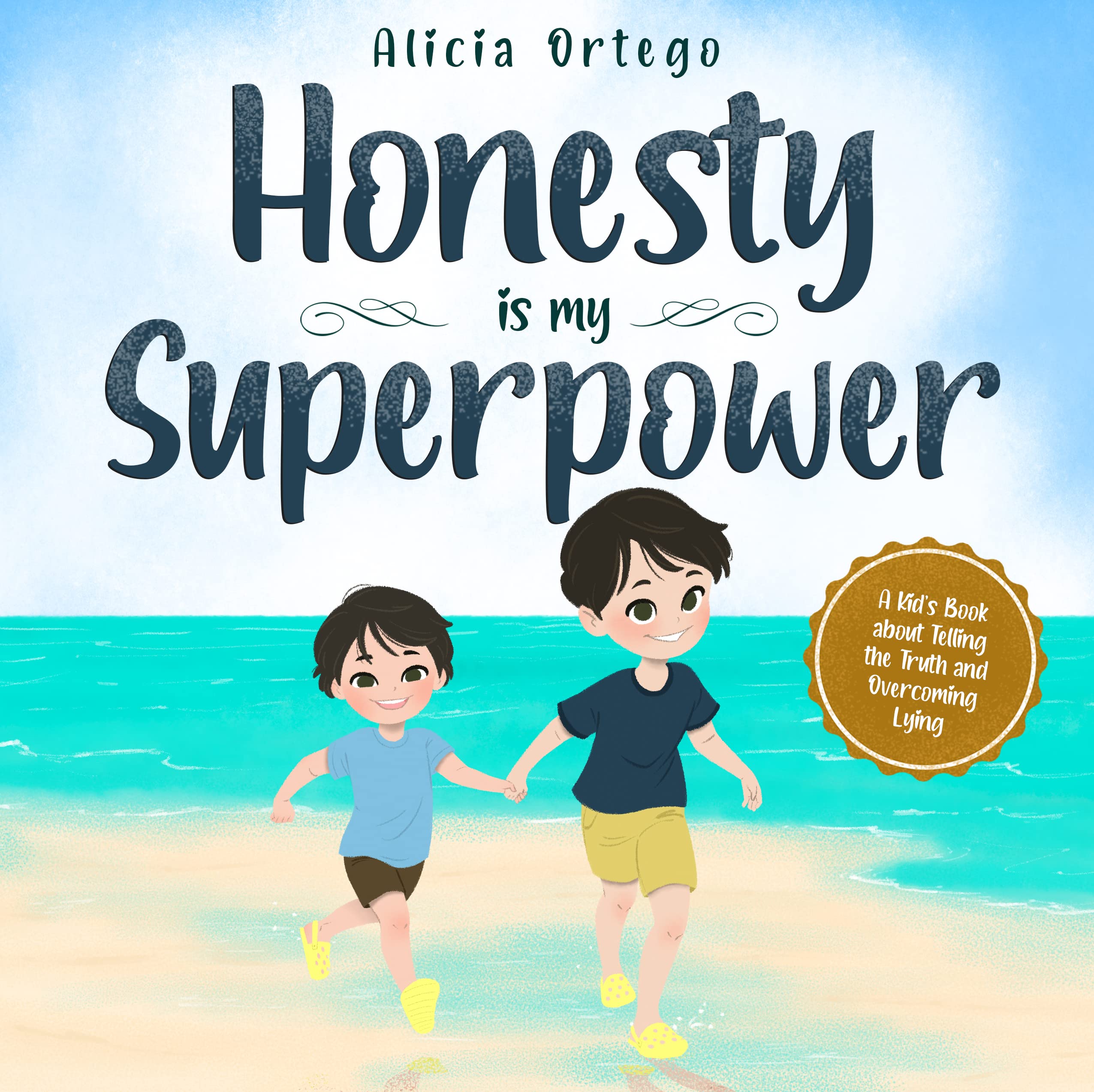 Honesty is my Superpower: A Kid’s Book about Telling the Truth and Overcoming Lying (My Superpower Books 6)