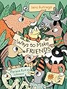 Ways to Make Friends by Jairo Buitrago