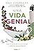 Una vida genial: Sana tu me...
