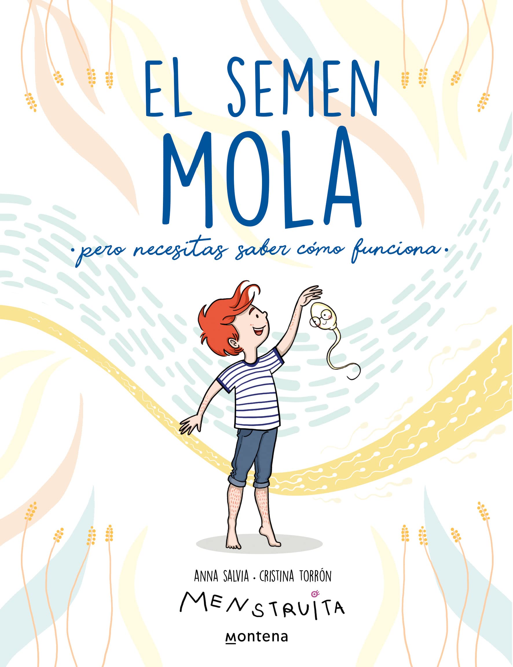 El semen mola: Pero necesitas saber cómo funciona (Spanish Edition)