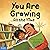 You Are Growing All the Time