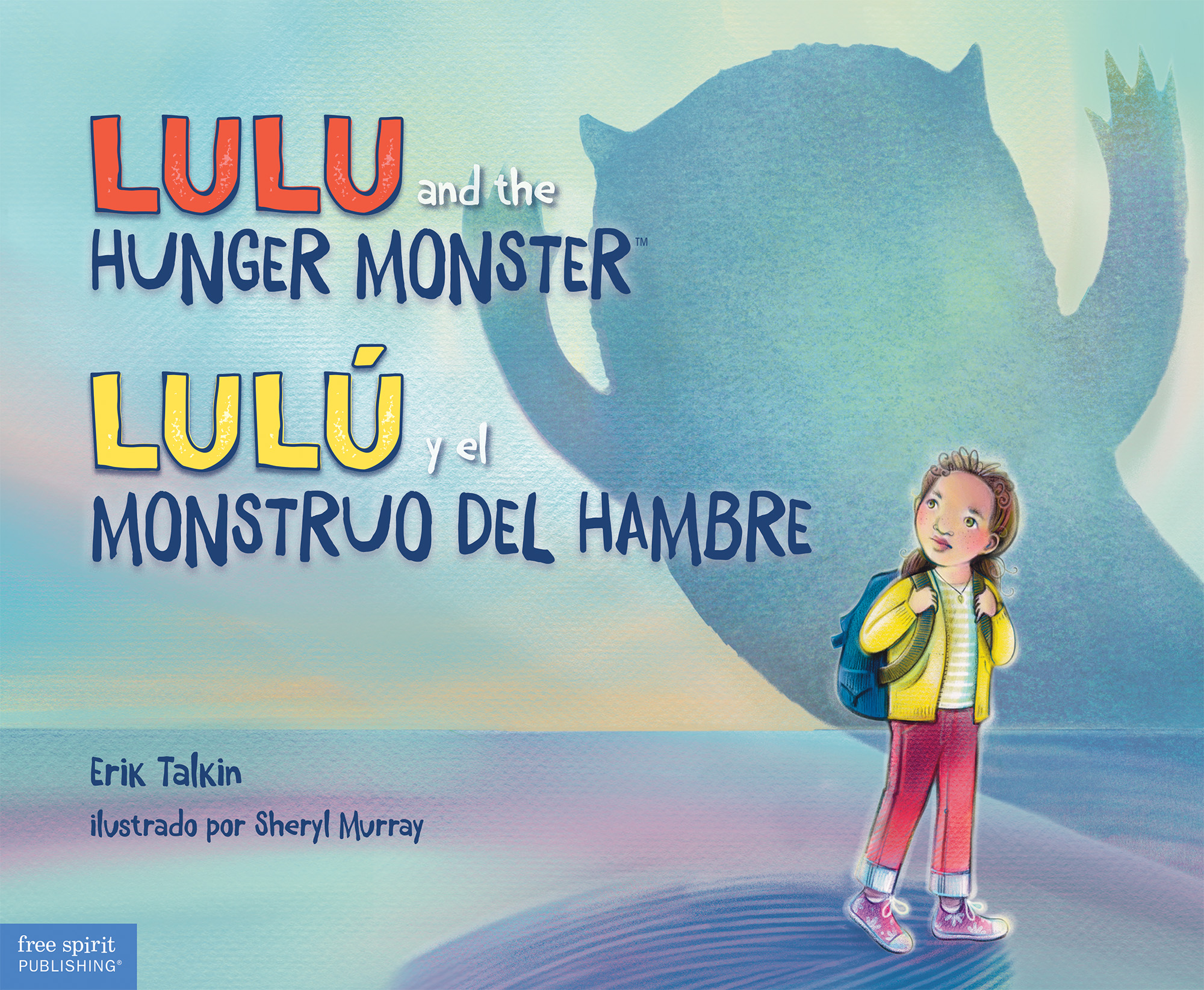 Lulu and the Hunger Monster / Lulú y el Monstruo del Hambre (Food Justice Books for Kids) (Spanish and English Edition)