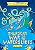 Thursday – War of the Waterslides (Total Mayhem #4)