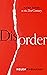 Disorder: Hard Times in the 21st Century