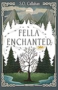 Fella Enchanted