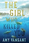 The Girl Who Killed You