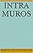 Intra Muros by Rebecca Ruter Springer