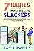 Seven Habits of Highly Effective Slackers by Pat Downey