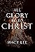 All Glory Be to Christ