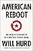 American Reboot: An Idealist's Guide to Getting Big Things Done