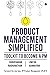 Product Management Simplified  by Lokesh  Kannaiyan