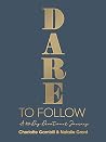 Dare to Follow: A...