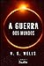A Guerra dos Mundos (Coleção Duetos) (Portuguese Edition)