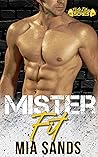 Mister Fit by Mia Sands