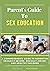 Parent's Guide To Sex Educa...