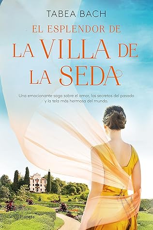 El esplendor de la Villa de la Seda (La Villa de la Seda #2)
