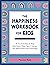 The Happiness Workbook for ...