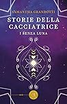 I senza luna by Samantha Grandotti