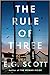 The Rule of Three: A Novel