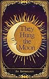 They Hung the Moon They Hung the Moon