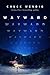 Wayward by Chuck Wendig