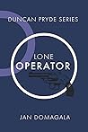 Lone Operator (Duncan Pryde Series Book 1)